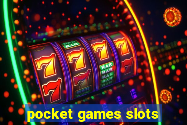 pocket games slots